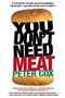 You Don't Need Meat by Peter Cox, 9780312303389