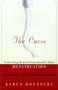 The Curse (Confronting the Last Unmentionable Taboo: Menstruation) by Karen Houppert, 9780374526924