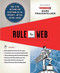 Rule the Web (How to Do Anything and Everything on the Internet---Better, Faster, Easier) by Mark Frauenfelder, 9780312363338