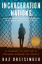 Incarceration Nations (A Journey to Justice in Prisons Around the World) - 9781590518991 by Baz Dreisinger, 9781590518991