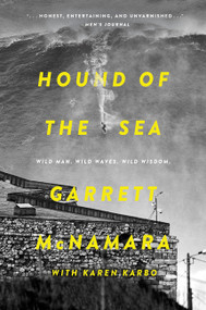 Hound of the Sea (Wild Man. Wild Waves. Wild Wisdom.) by Garrett McNamara, Karen Karbo, 9780062343604