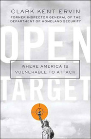 Open Target (Where America Is Vulnerable to Attack) by Clark Kent Ervin, 9781403978943