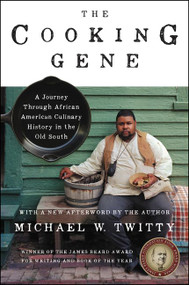 The Cooking Gene (A Journey Through African American Culinary History in the Old South) by Michael W. Twitty, 9780062379290