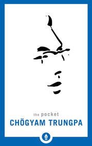 The Pocket Chögyam Trungpa by Chögyam Trungpa, 9781611804409