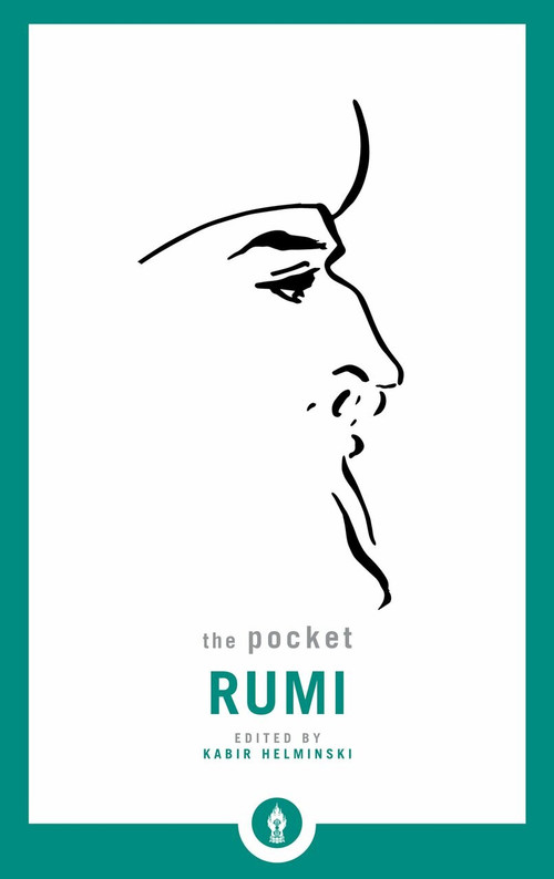 The Pocket Rumi by Mevlana Jalaluddin Rumi, Kabir Helminski, Kabir Helminski, 9781611804430