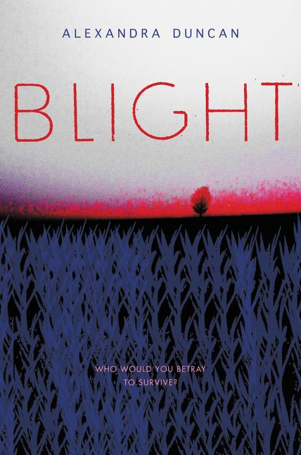 Blight by Alexandra Duncan, 9780062396990