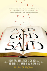 And God Said (How Translations Conceal the Bible's Original Meaning) by Dr. Joel M. Hoffman, 9780312565589