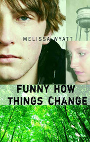 Funny How Things Change by Melissa Wyatt, 9780374302337