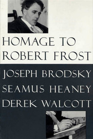 Homage to Robert Frost by Joseph Brodsky, Seamus Heaney, Derek Walcott, 9780374525248