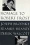 Homage to Robert Frost by Joseph Brodsky, Seamus Heaney, Derek Walcott, 9780374525248