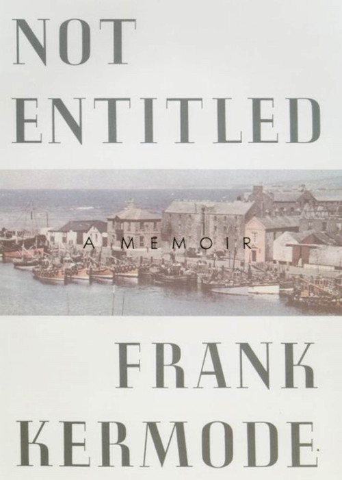 Not Entitled (A Memoir) by Frank Kermode, 9780374525927
