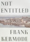 Not Entitled (A Memoir) by Frank Kermode, 9780374525927