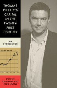 Thomas Piketty's Capital in the Twenty-First Century (An Introduction) by Stephen Kaufmann, Ingo Stützle, Alexander Locascio, 9781784786144