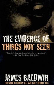 The Evidence of Things Not Seen (Reissued Edition) by James Baldwin, 9780805039399
