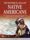 The Historical Atlas of Native Americans (150 maps chronicle the fascinating and tragic story of North America's indigenous peoples) by IAN BARNES, 9780785827481