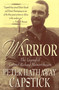 Warrior (The Legend Of Colonel Richard Meinertzhagen) by Peter Hathaway Capstick, Fiona Capstick, 9780312182717