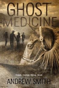 Ghost Medicine by Andrew Smith, 9780312629120
