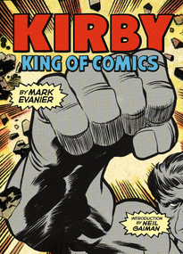 Kirby: King of Comics (Anniversary Edition) by Mark Evanier, Neil Gaiman, 9781419727498