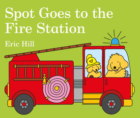 Spot Goes to the Fire Station by Eric Hill, 9780141375984