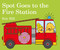 Spot Goes to the Fire Station by Eric Hill, 9780141375984