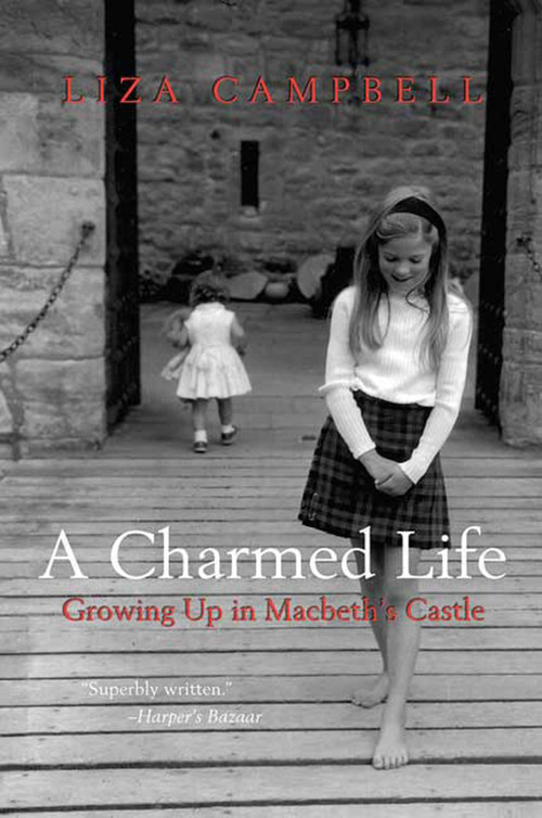 A Charmed Life (Growing Up in Macbeth's Castle) by Liza Campbell, 9780312384968
