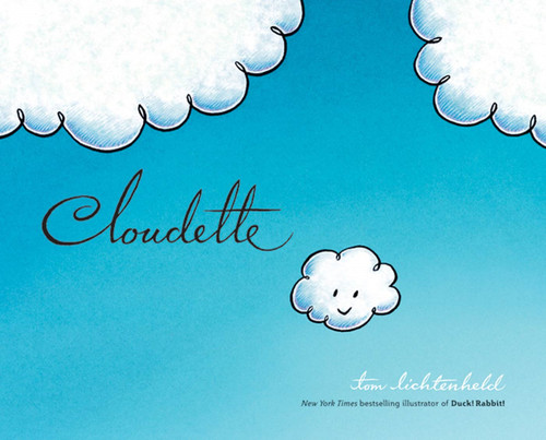 Cloudette by Tom Lichtenheld, Tom Lichtenheld, 9780805087765