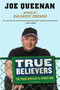 True Believers (The Tragic Inner Life of Sports Fans) by Joe Queenan, 9780312423216