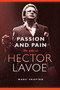 Passion and Pain (The Life of Hector Lavoe) by Marc Shapiro, 9780312373078
