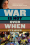 War Is Not Over When It's Over (Women Speak Out from the Ruins of War) by Ann Jones, 9780312573065