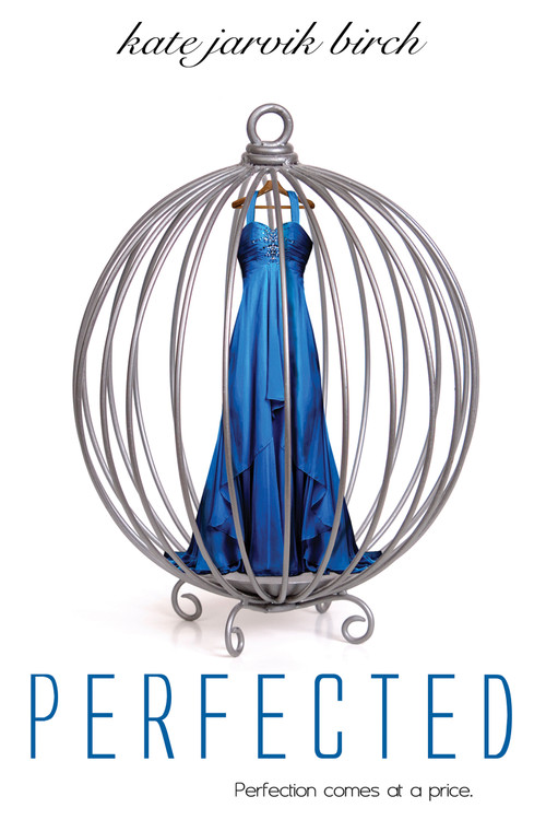Perfected by Kate Jarvik Birch, 9781622662685