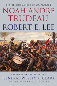 Robert E. Lee: Lessons in Leadership by Noah Andre Trudeau, 9780230103443