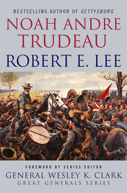 Robert E. Lee: Lessons in Leadership by Noah Andre Trudeau, 9780230103443