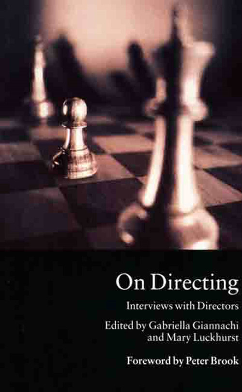 On Directing (Interviews with Directors) by Gabriella Giannachi, Mary Luckhurst, Peter Brook, 9780312224837