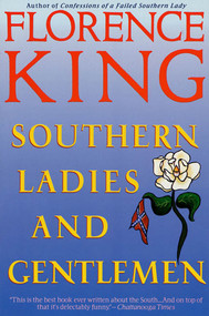 Southern Ladies & Gentlemen by Florence King, 9780312099152