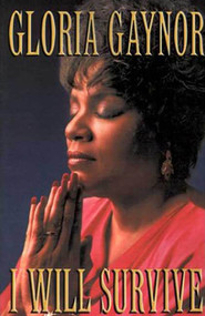 I Will Survive (The Book) by Gloria Gaynor, 9780312300128
