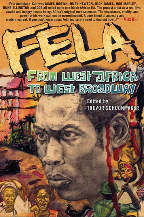Fela (From West Africa to West Broadway) by Trevor Schoonmaker, Trevor Schoonmaker, 9781403962102