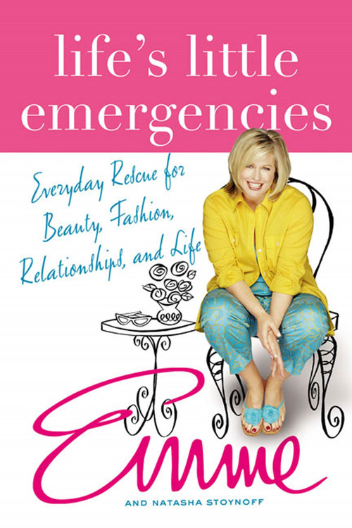 Life's Little Emergencies (Everyday Rescue for Beauty, Fashion, Relationships, and Life) by Emme Aronson, Natasha Stoynoff, 9780312327477