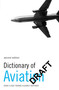 Dictionary of Aviation (Over 5,500 terms clearly defined) by David Crocker, 9780713687347