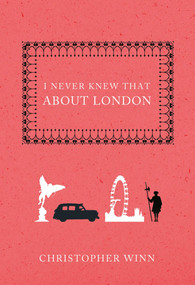 I Never Knew That About London - 9781250001511 by Christopher Winn, Mai Osawa, 9781250001511