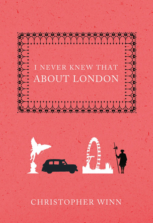 I Never Knew That About London - 9781250001511 by Christopher Winn, Mai Osawa, 9781250001511