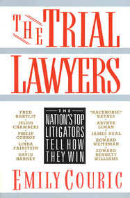 The Trial Lawyers (The Nation's Top Litigators Tell How They Win) by Emily Couric, 9780312051723