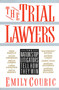 The Trial Lawyers (The Nation's Top Litigators Tell How They Win) by Emily Couric, 9780312051723
