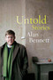 Untold Stories by Alan Bennett, 9780312426620