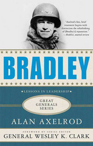 Bradley: A Biography by Alan Axelrod, Wesley K. Clark, 9780230614444