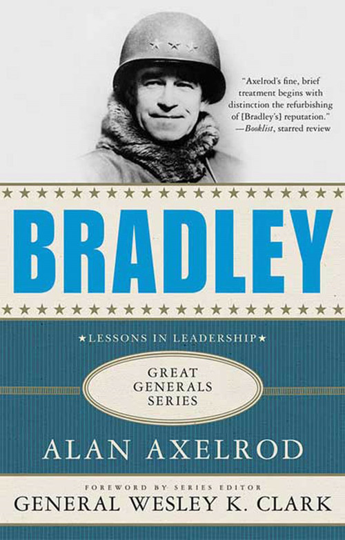 Bradley: A Biography by Alan Axelrod, Wesley K. Clark, 9780230614444