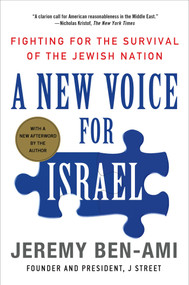 A New Voice for Israel (Fighting for the Survival of the Jewish Nation) by Jeremy Ben-Ami, 9780230341661