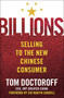 Billions (Selling to the New Chinese Consumer) by Tom Doctoroff, Martin Sorrell, 9781403976635