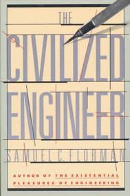 The Civilized Engineer by Samuel C. Florman, 9780312025595
