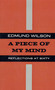 A Piece of My Mind (Reflections at Sixty) by Edmund Wilson, 9780374526719