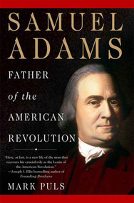Samuel Adams (Father of the American Revolution) by Mark Puls, 9780230614000